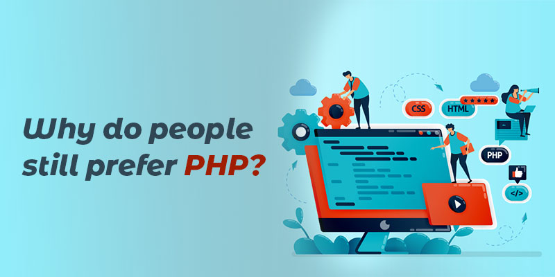 why-do-people-still-prefer-php